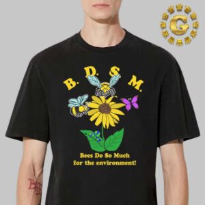 BDSM Bees Do So Much For The Environment Unisex T-Shirt