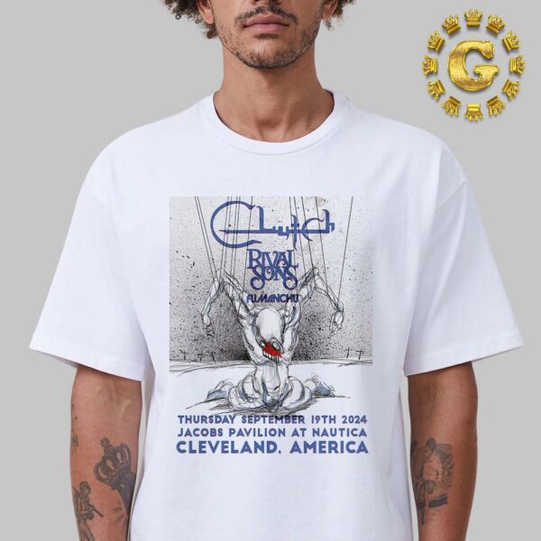 Clutch Tonight Poster Rival Song Fumanchu At Jacobs Pavilion Nautica In Cleveland America On September 19th 2024 Unisex T-Shirt