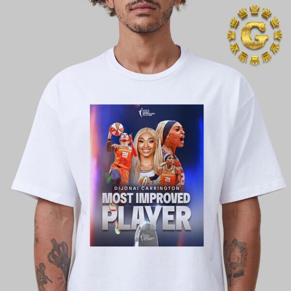 Congrats Dijonal Carrington From Connecticut Sun KIA Most Improved Player 2024 WNBA Unisex T-Shirt