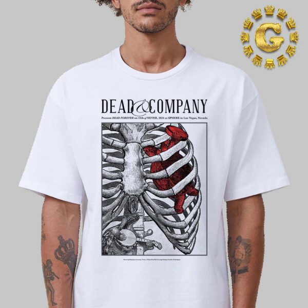 Dead And Company Present Dead Forever Poster In Las Vegas Nevada At Sphere On 12th Of Never 2024 Unisex T-Shirt