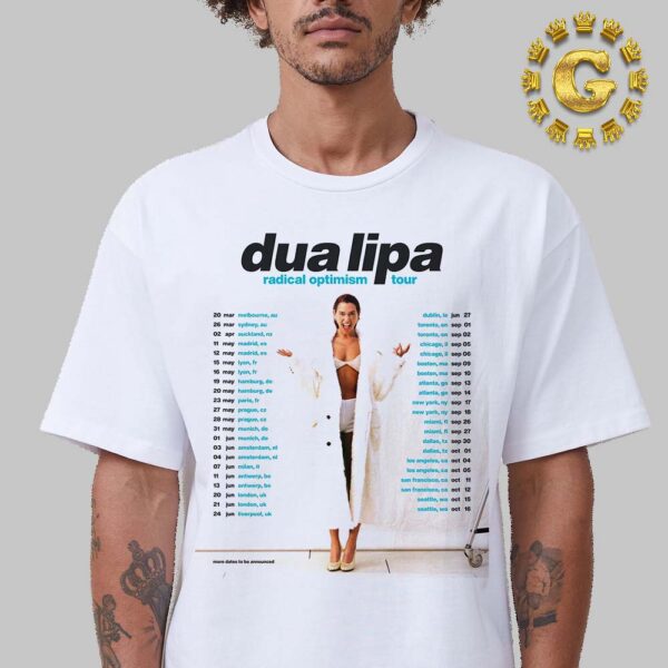 Dua Lipa Official Poster Announces 2025 Radical Optimism Tour Dates List Unisex T-Shirt