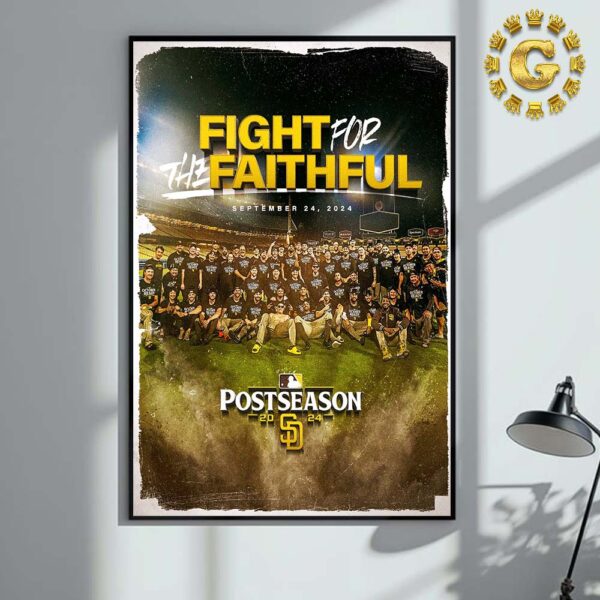 Fight For The Faithful San Diego Padres Postseason September 24th 2024 Team Photo Home Decor Poster Canvas