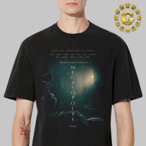 From The Godfather Of Cinema Francis Ford Coppola Megalopolis A Fable Only In Theaters And Imax September 27 2024 Unisex T-Shirt