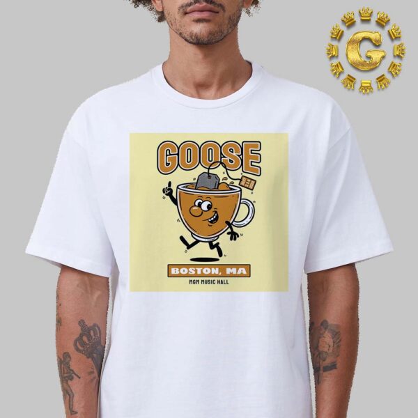 Goose Band Event Tee At MGM Music Hall In Boston MA On September 2 3 4 2024 The Tea Cup Artwork Unisex T-Shirt