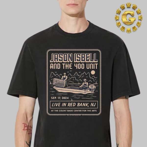 Jason Isbell And The 400 Unit Event Tee At Count Basic Center For The Arts In Red Bank NJ On September 17th 2024 Unisex T-Shirt