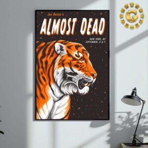 Joe Russos Almost Dead Tonight Poster In New York NY On September 6 And 7 2024 The Tiger Artwork Home Decor Poster Canvas