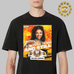 Kelani Jordan And Still Womens North American Champion 2024 WWE NXT Unisex T-Shirt