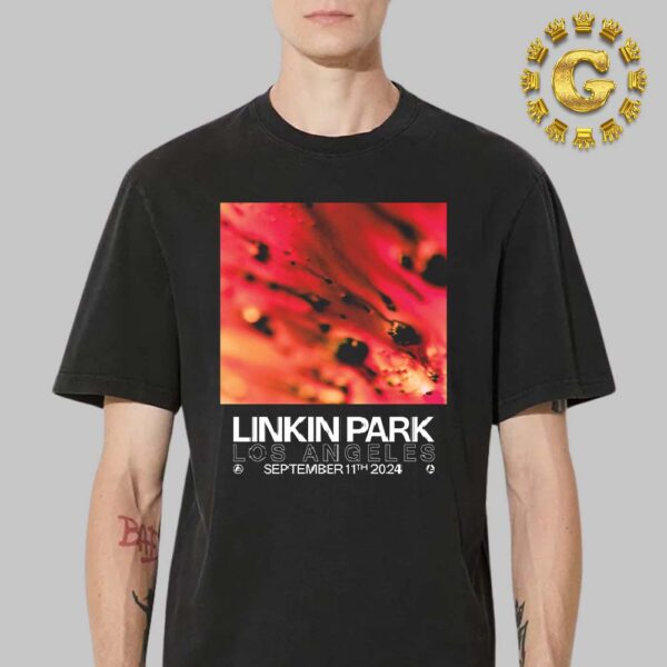 Linkin Park From Zero Tonight Poster In Los Angeles On September 11th 2024 Unisex T-Shirt