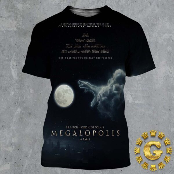 New Poster For Francis Ford Coppola Megalopolis A Fable Only In Theaters And Imax September 27 2024 All Over Print Shirt