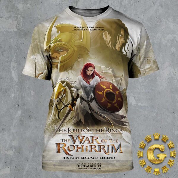 New Poster For The Lord Of The Rings The War Of The Rohirrim Only In Theaters December 13th 2024 All Over Print Shirt