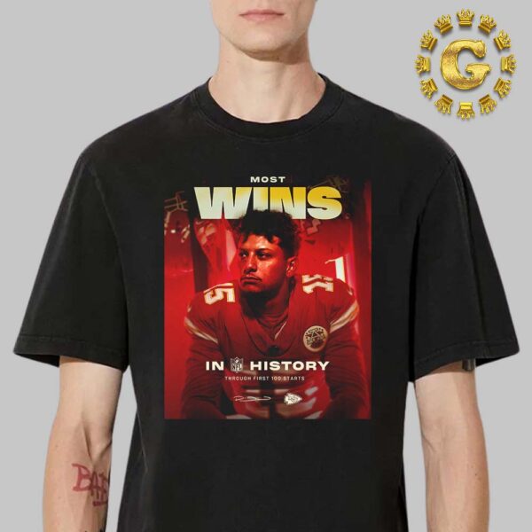 Patrick Mahomes From Kansas City Chiefs Most Wins In NFL History Though First 100 Starts Unisex T-Shirt