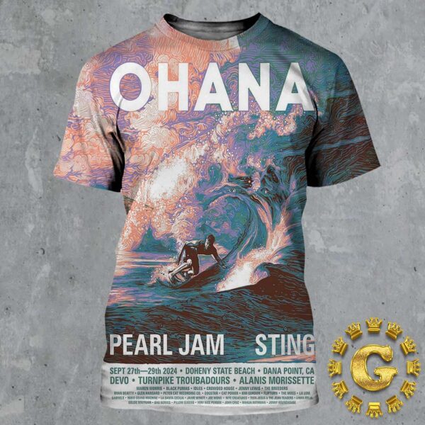 Pearl Jam And Sting Event Poster Ohana Festival At Doheny State Beach In Dana Point CA On September 27th And 29th 2024 The Surfing Artwork All Over Print Shirt