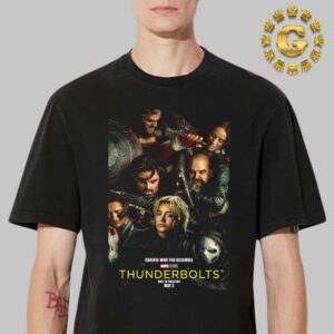 Thunderbolts Careful Who you Assemble Marvel Studio Only In Theater May 2 2025 Unisex T-Shirt