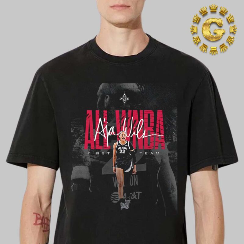 Aja Wilson From Las Vegas Aces First Team For The Third Consecutive Year WNBA Unisex T Shirt