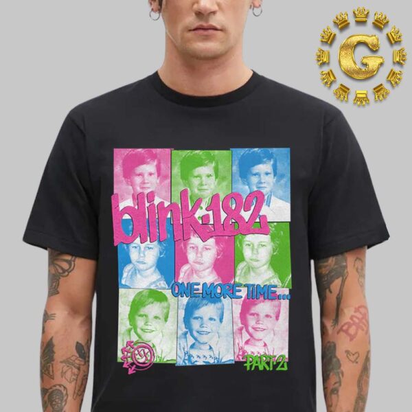 Blink 182 One More Time Part 2 Unisex T-Shirt