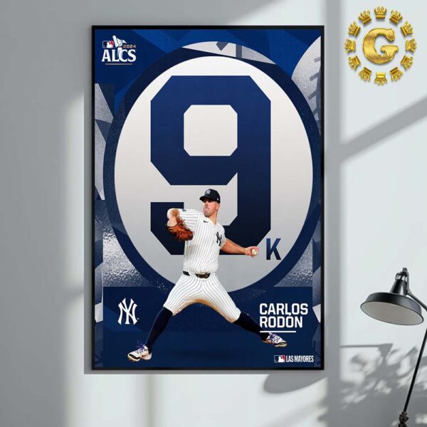 Carlos Rodon From New York Yankee Reach 9K MLB Postseason ALCS 2024 Home Decor Poster Canvas