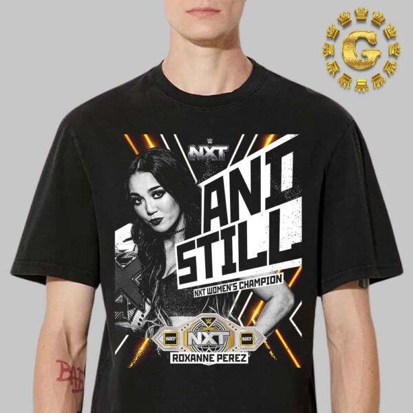 Congrats Roxanne Perez Is Still The WWE NXT Womens Champion 2024 Unisex T-Shirt