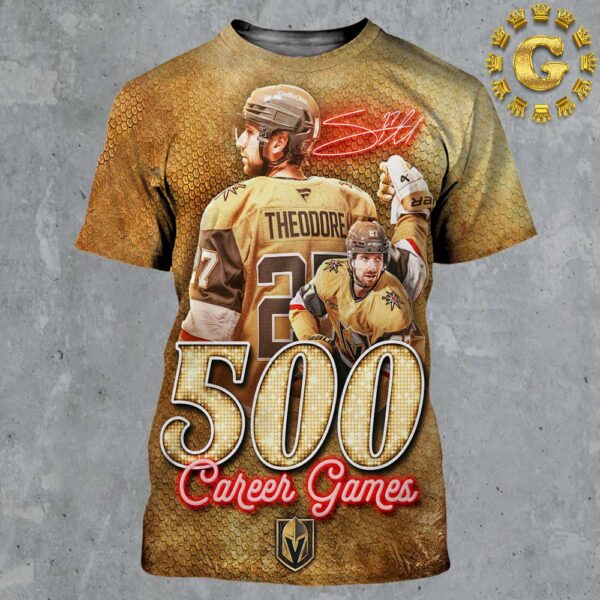 Congratulations To Shea Theodore From Vegas Golden Knights On Playing In His 500th NHL 2024 All Over Print Shirt