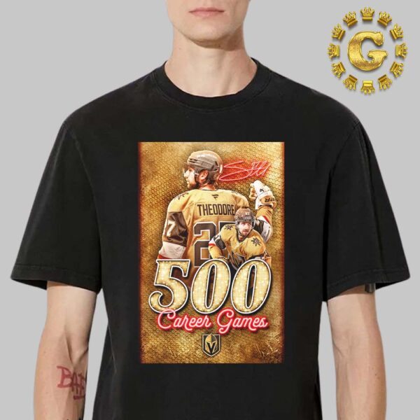 Congratulations To Shea Theodore From Vegas Golden Knights On Playing In His 500th NHL 2024 Unisex T-Shirt