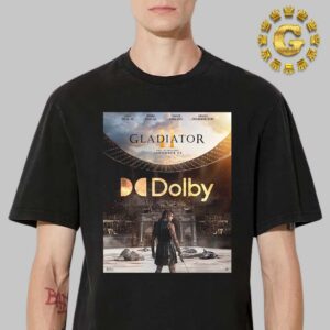 Dolby Poster For Gladiator 2 In Theaters On November 22 2024 Unisex T-Shirt