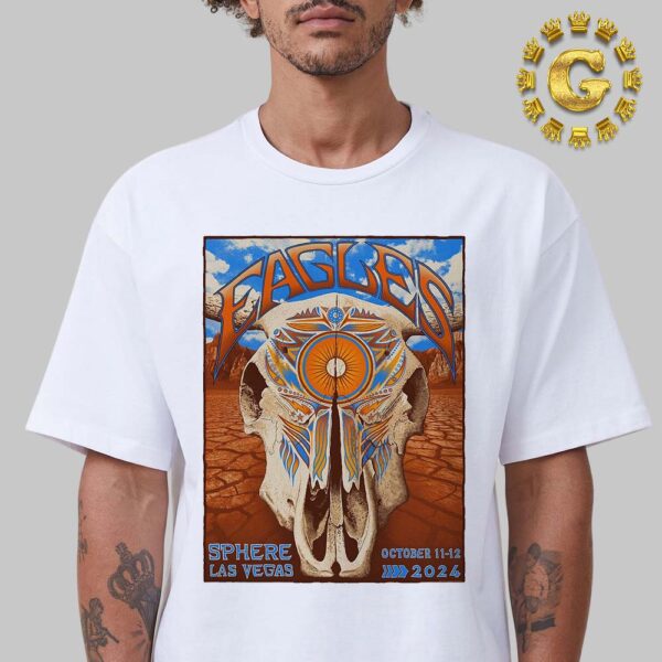 Eagles Event Poster At Sphere In Las Vegas On October 11 And 12 2024 The Bull Head Artwork Unisex T-Shirt