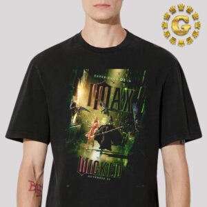 Experience OZ In Imax Poster For Wicked Only In Theaters On November 22 Unisex T-Shirt