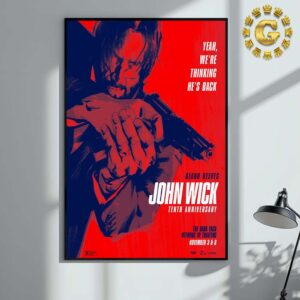 First Poster For The 10th Anniversary Of John Wick The Baba Yaga Returns To Theaters November 3 And 6 Home Decor Poster Canvas