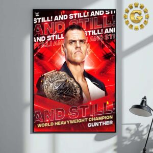 Gunther And Still World Heavyweiht Champion WWE 2024 Home Decor Poster Canvas