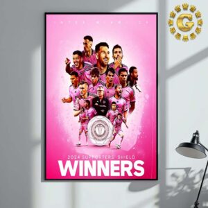 Inter Miami CF 2024 Supporters Shield Winners Home Decor Poster Canvas