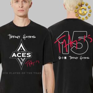 Las Vegas Aces Tiffany Hayes 2024 Sixth Player of the Year Signature Two Side Unisex T-Shirt