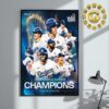 Los Angeles Dodgers Are The Champions  World Series 2024 MLB Home Decor Poster Canvas