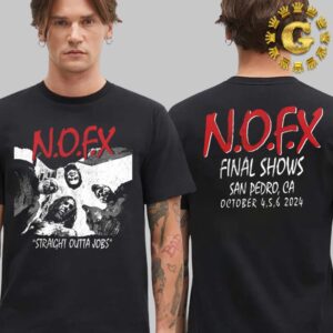 NOFX Merch TeeStraight Outta Jobs Final Tour In San Pedro CA On October 4 5 And 6 2024 Two Side Unisex T-Shirt