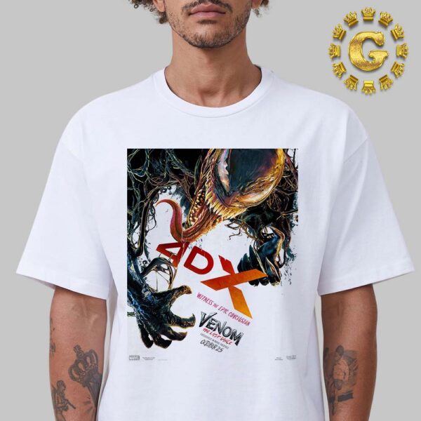 New Poster For Venom The Last Dance 4DX Witness The Epic Conclusion Exclusively In Movie Theatres October 25 Unisex T-Shirt