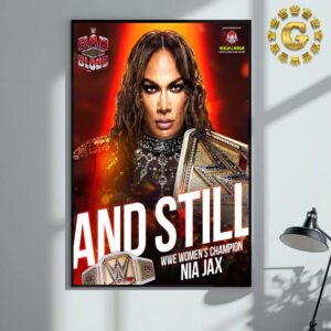 Nia Jax And Still WWE Womens Champion 2024 Bad Blood Home Decor Poster Canvas