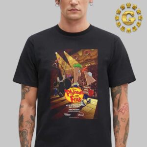 Official Poster For Phineas And Ferb Revival We Are Getting The Band Back Together Disney Releasing In 2025 Unisex T-Shirt