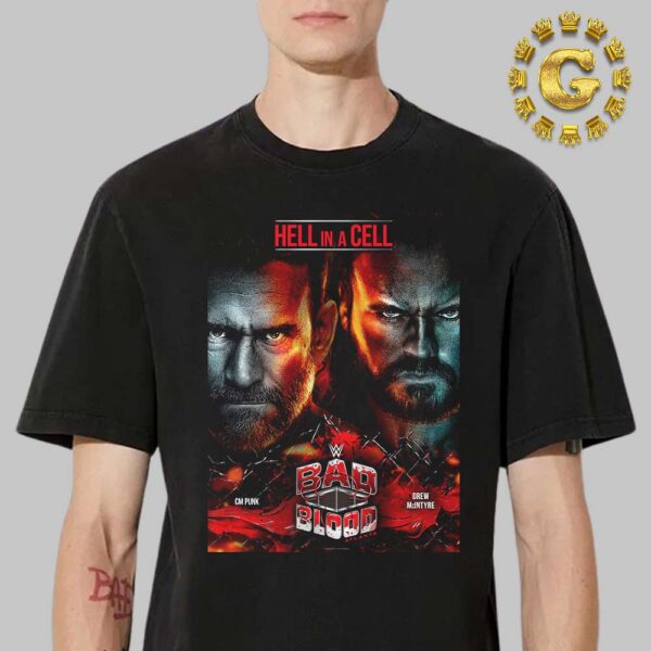 Official Poster For WWE Bad Blood 2024 Hell In A Cell Matchup CM Punk Vs Drew McIntyre Unisex T-Shirt