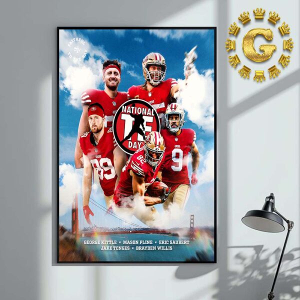 San Francisco 49ers National Tight Ends Day NFL 2024 Home Decor Poster Canvas