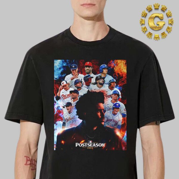 The Weeknds Dancing In The Flames Is The Official Song Of The Postseason 2024 MLB Unisex T-Shirt