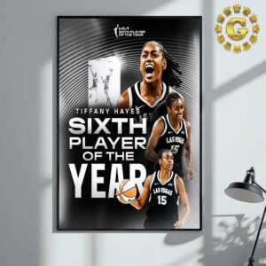 Tiffany Hayes From Las Vegas Aces Sixth Player Of The Year KIA WNBA 2024 Home Decor Poster Canvas