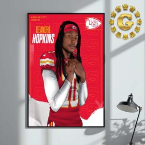 Welcome Deandre Hopkins To Kansas City Chiefs NFL 2024 Home Decor Poster Canvas