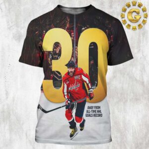 Alex Ovechkin Washington Capitals 30 Away from All Time NHL Goals Record All Over Print Shirt