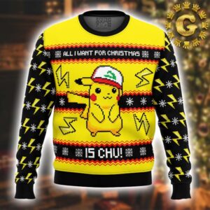 All I Want For Christmas Pokemon Is Chu Pikachu Xmas 2024 Holiday Gift Ugly Christmas Sweater