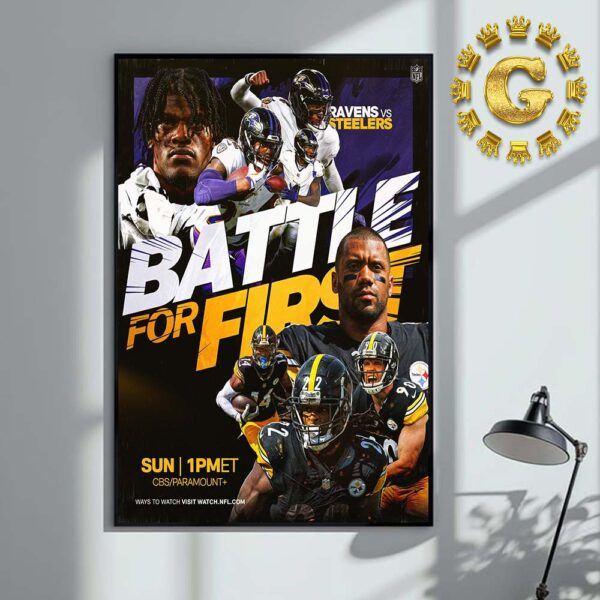 Baltimore Ravens Vs Pittsburgh Steelers Battle For First NFL 2024 Home Decor Poster Canvas