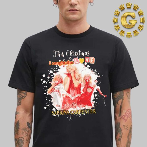 Christmas I Caught The Love Of Sabrina Carpenter Classic T-Shirt