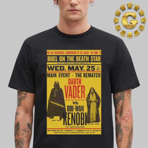 Darth Vader Vs Obi Wan Kenobi Duel On The Death Star Main Event The Rematch Unisex T-Shirt