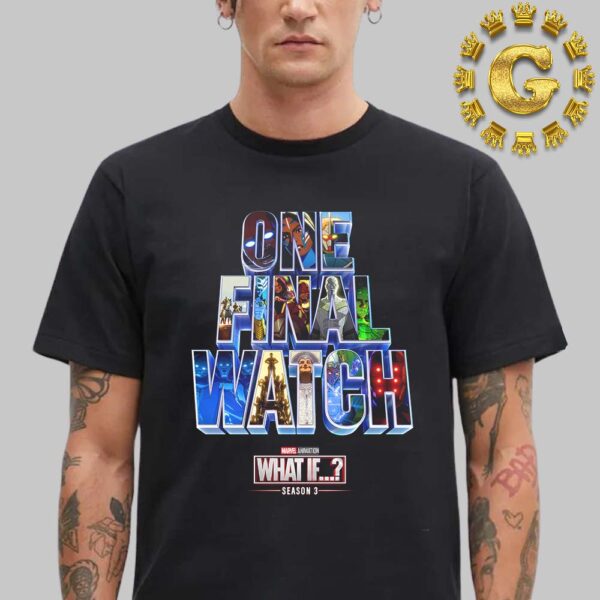 First Poster For Marvel What If Season 3 Final Season One Final Watch Releasing On DisneyPlus On December 22th 2024 Unisex T-Shirt