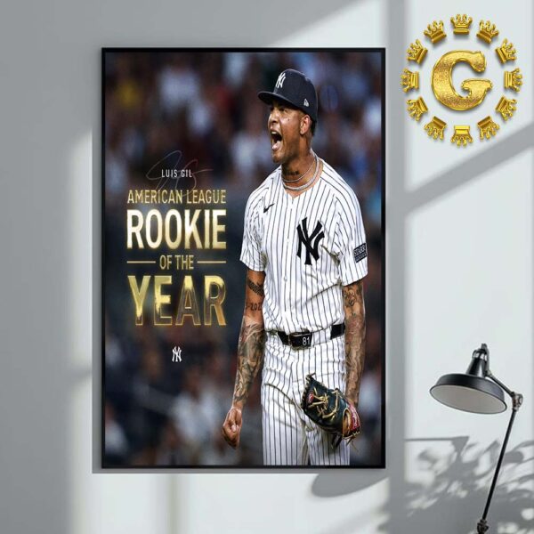 Luis Gil New York Yankees King Of The Gil American League Rookie Of The Year 2024 MLB Home Decor Poster Canvas