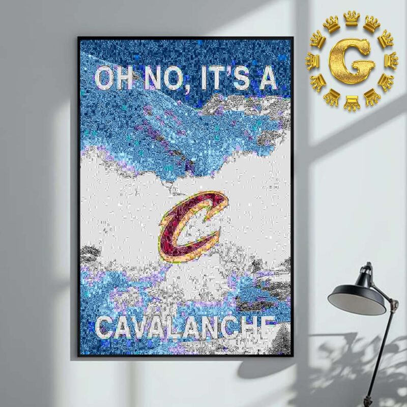 Oh No Its A Cleveland Cavaliers Cavalanche Home Decor Poster Canvas