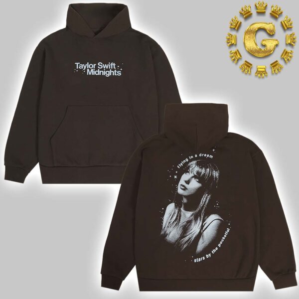 Taylor Swift Midnights Living In A Dream Unisex Hoodie Shirt