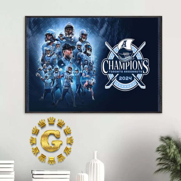 Toronto Argonauts Are 2024 Grey Cup Champions CFL Home Decor Poster Canvas